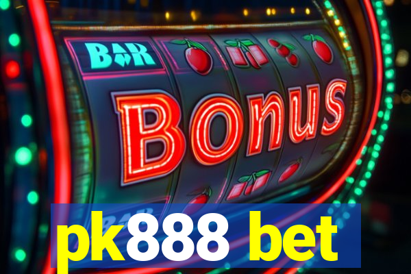 pk888 bet